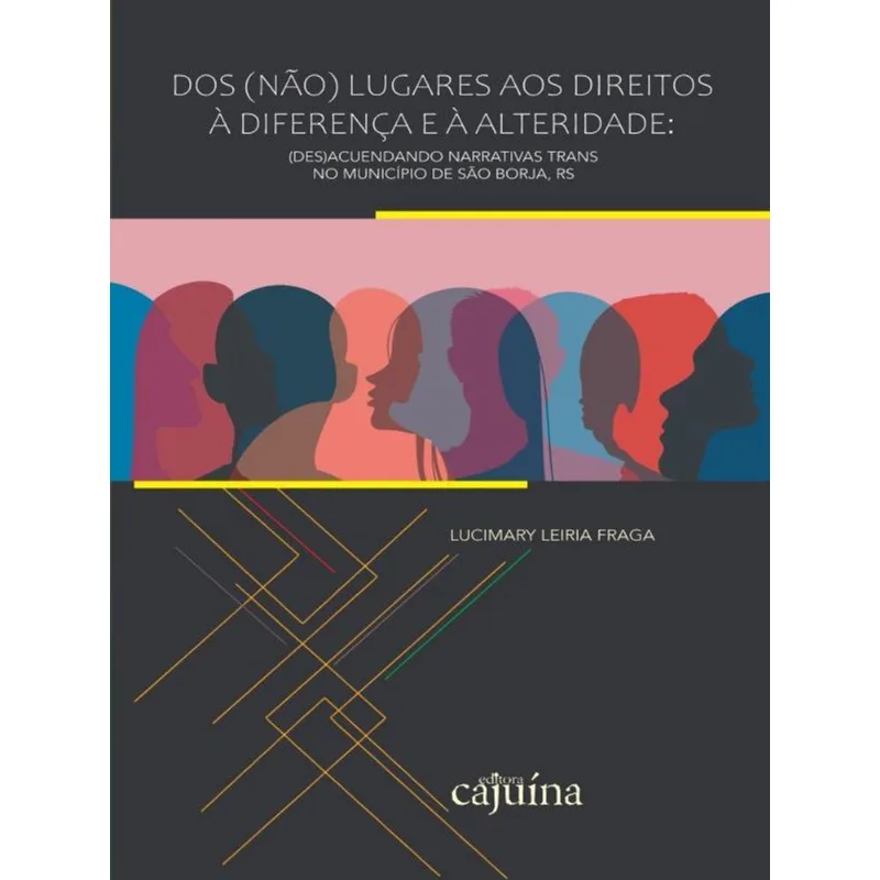 DOS (NÃO) LUGARES AOS DIREITOS À DIFERENÇA E À ALTERIDADE
