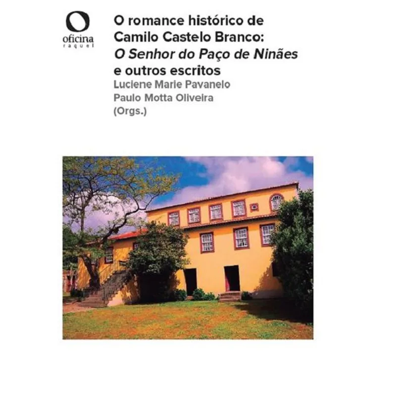 O ROMANCE HISTÓRICO DE CAMILO CASTELO BRANCO