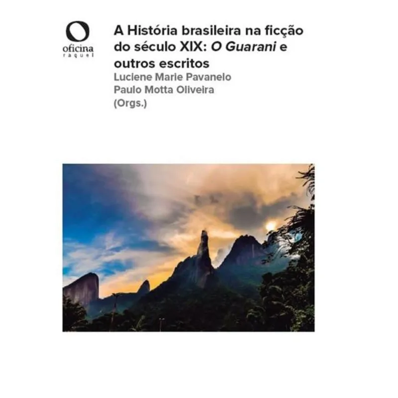 A HISTÓRIA BRASILEIRA NA FICÇÃO DO SÉCULO XIX