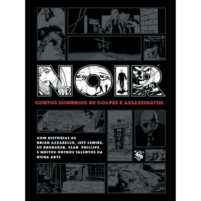 NOIR - CONTOS SOMBRIOS DE GOLPES E ASSASSINATOS