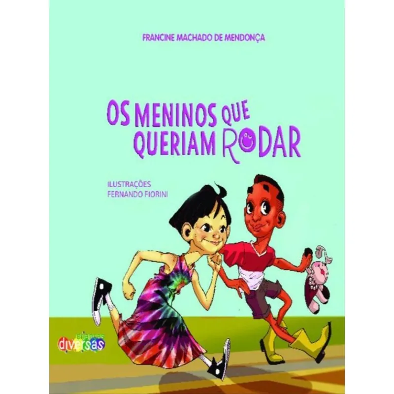 OS MENINOS QUE QUERIAM RODAR