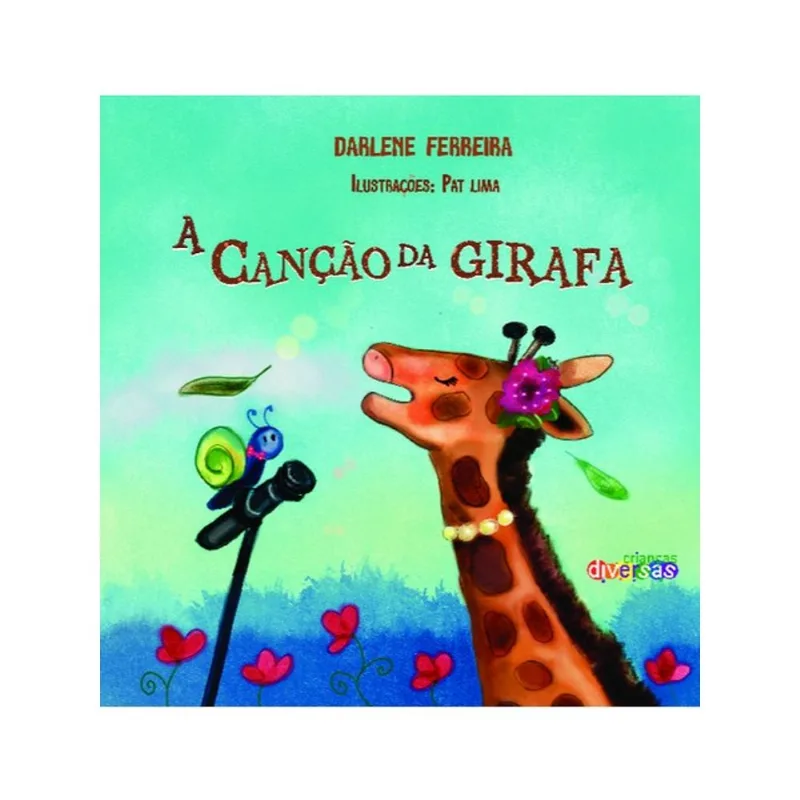 A CANÇÃO DA GIRAFA - VOL. 1