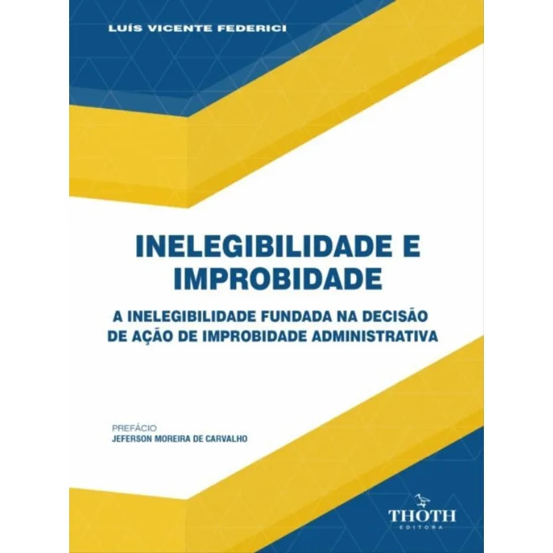 INEGIBILIDADE E IMPROBILIDADE