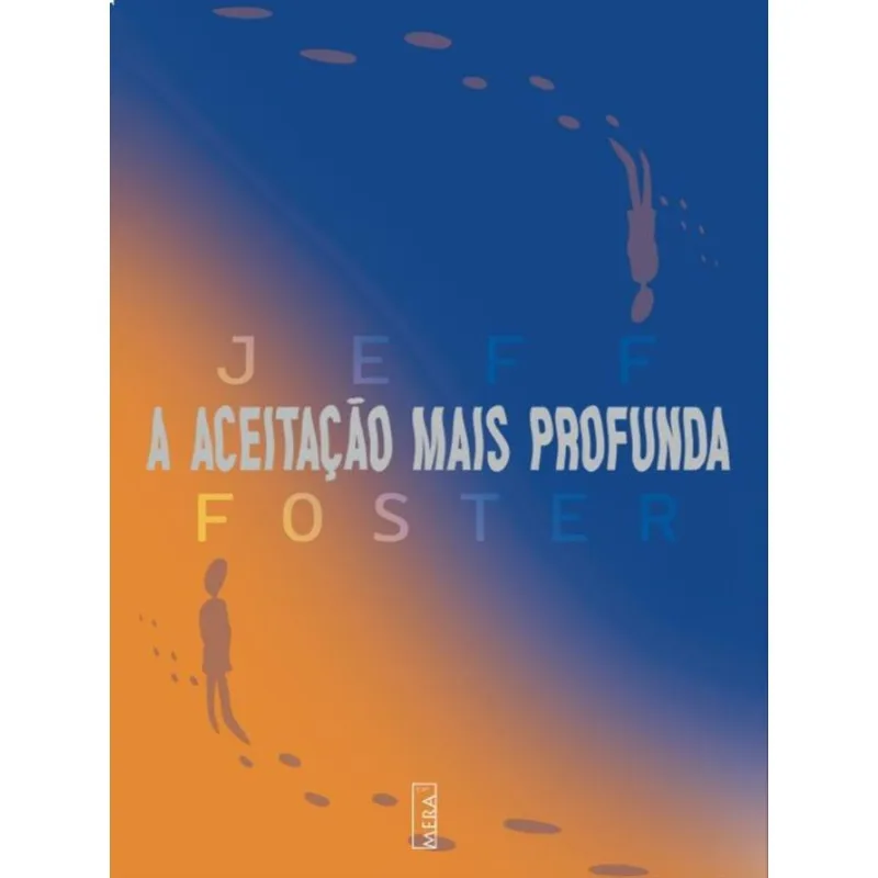 A ACEITAÇÃO MAIS PROFUNDA