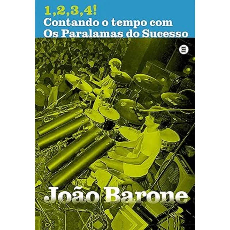 1,2,3,4! Contando O Tempo Com Os Paralamas Do Sucesso