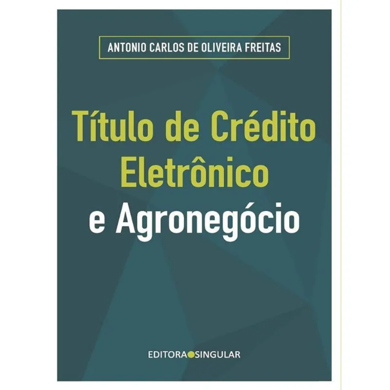 TÍTULO DE CRÉDITO ELETRÔNICO E AGRONEGÓCIO