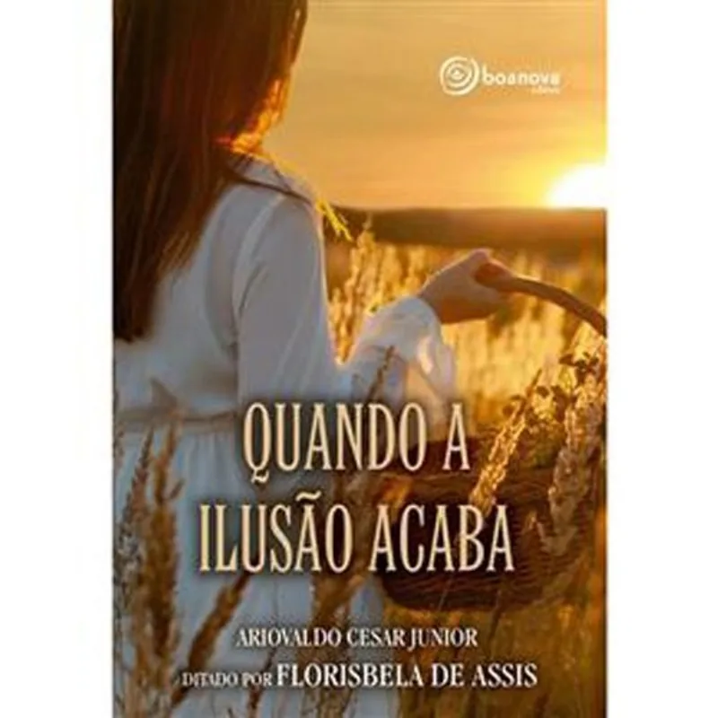 Livro Quando A Ilusão Acaba Boa Nova (MP)