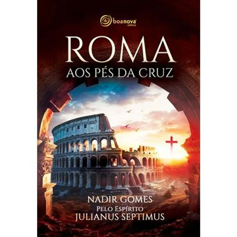 Livro Roma Aos Pés Da Cruz Boa Nova (MP)