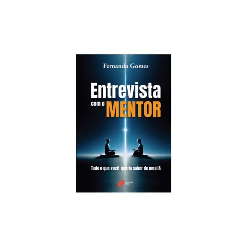 ENTREVISTA COM O MENTOR: TUDO O QUE VOCÊ QUERIA SABER DE UMA IA