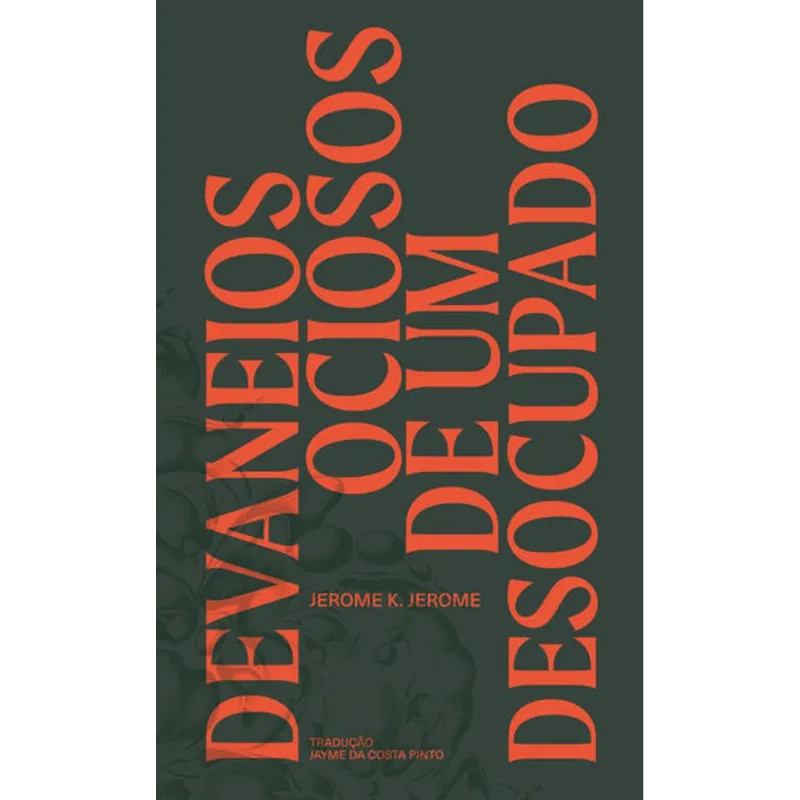 DEVANEIOS OCIOSOS DE UM DESOCUPADO