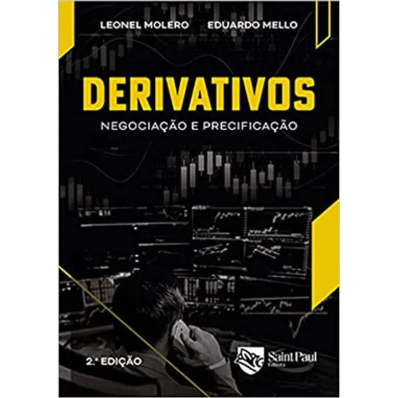 DERIVATIVOS – NEGOCIAÇÃO E PRECIFICAÇÃO 2º EDIÇÃO