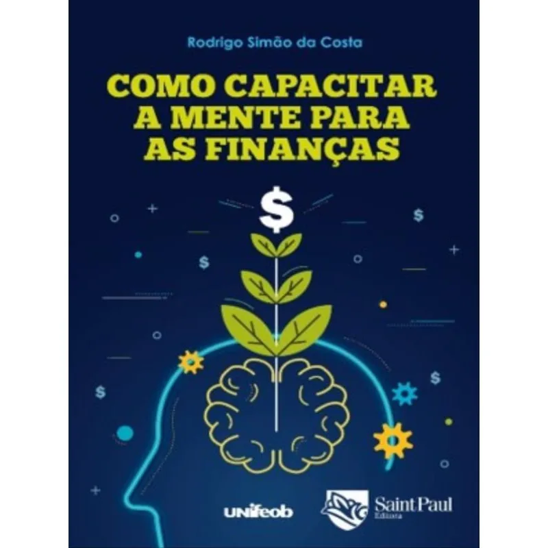 COMO CAPACITAR A MENTE PARA AS FINANÇAS