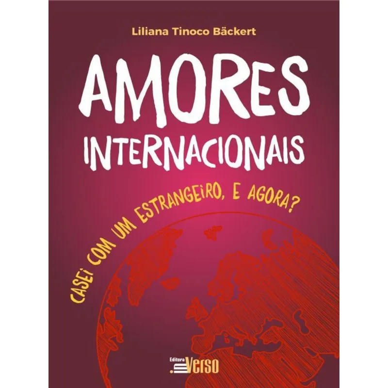 AMORES INTERNACIONAIS: CASEI COM UM ESTRANGEIRO, E AGORA?