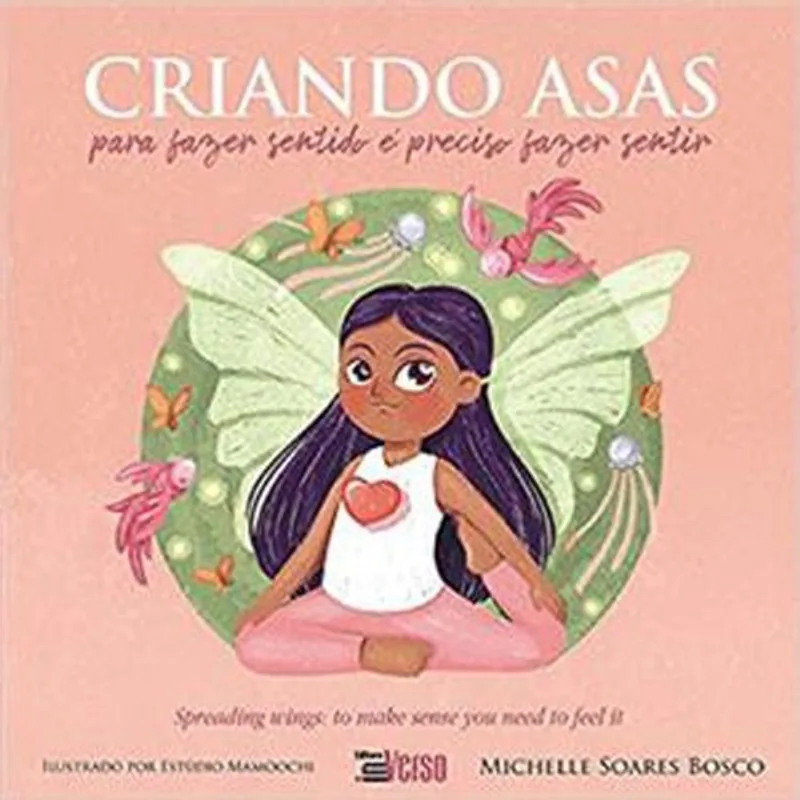 Livro Criando Asas Para Fazer Sentido E Preciso Sentir Inverso (MP)
