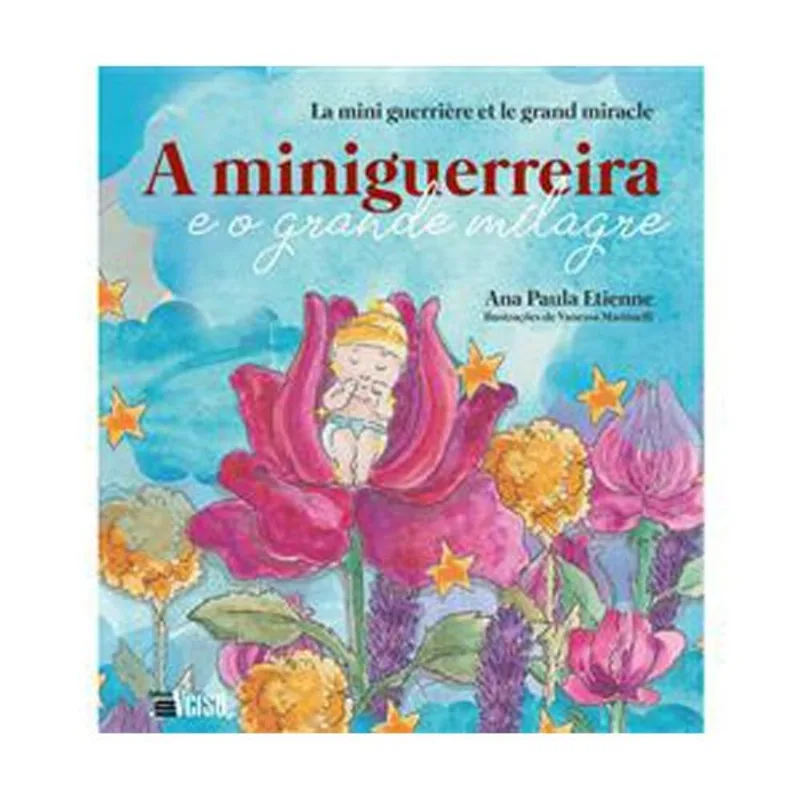 Livro A Miniguerreira E O Grande Milagre Bilingue: Portugues E Frances Inverso (MP)