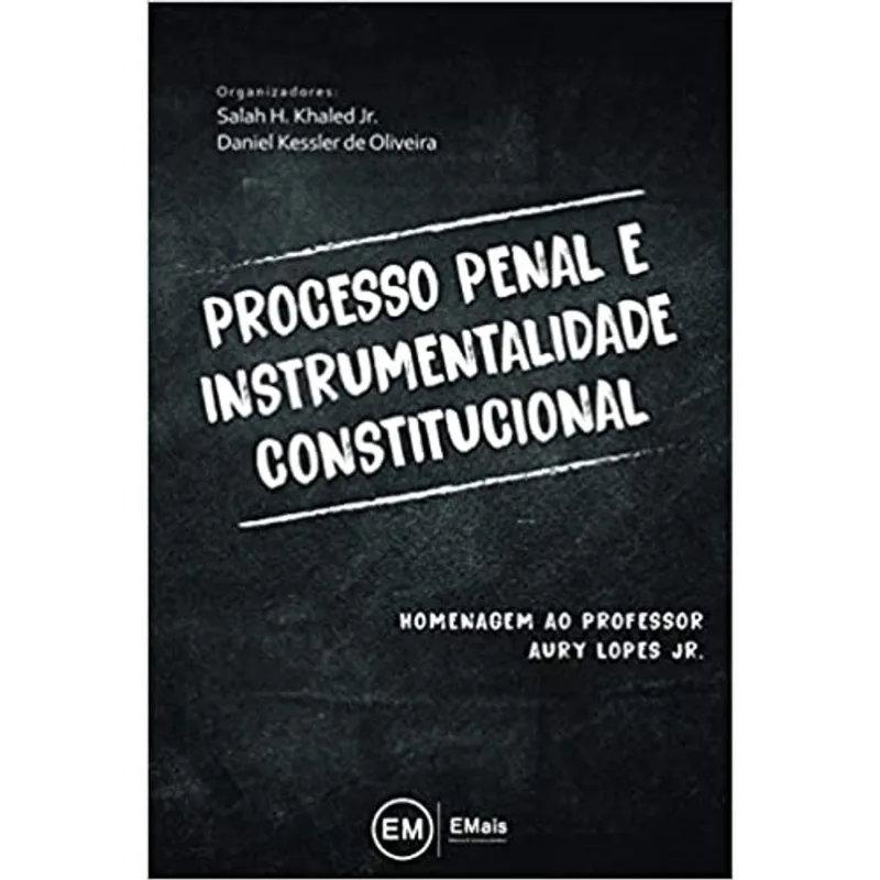 PROCESSO PENAL E INSTRUMENTALIDADE CONSTITUCIONAL - 2020