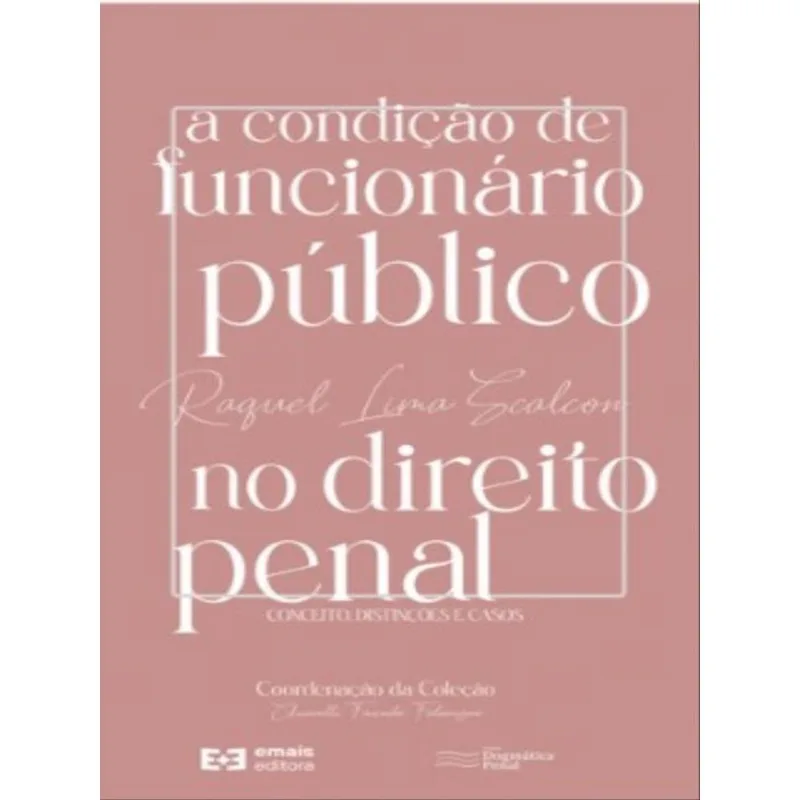 A CONDIÇÃO DE FUNCIONÁRIO PÚBLICO NO DIREITO PENAL - 2022