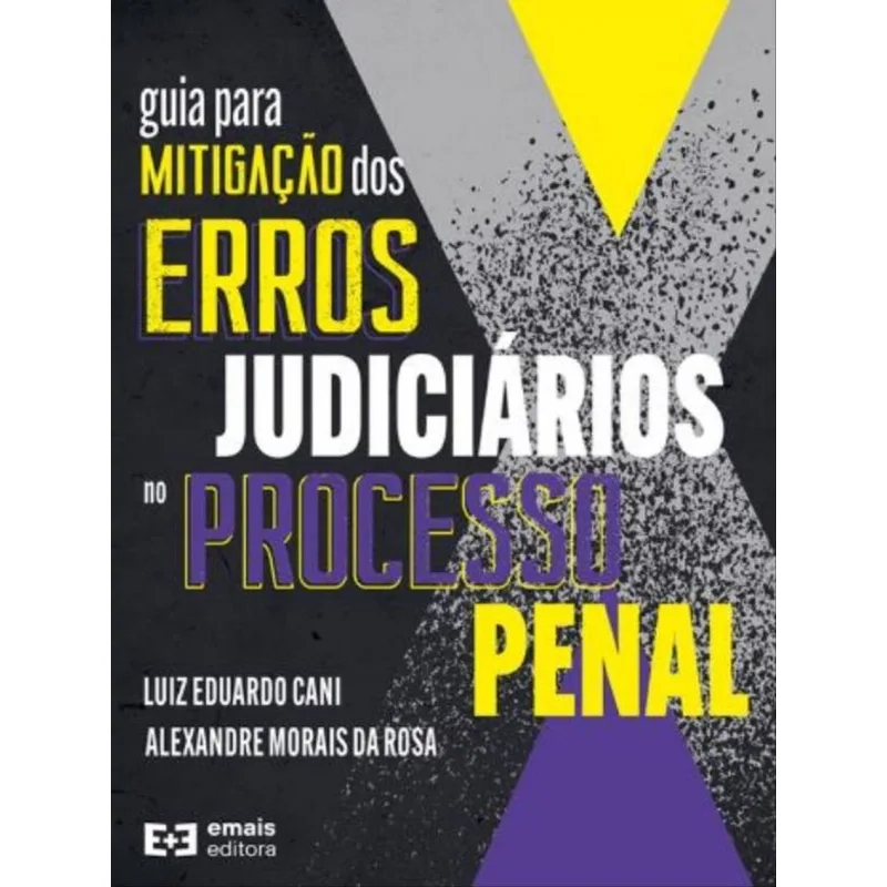 GUIA PARA MITIGAÇÃO DOS ERROS JUDICIÁRIOS NO PROCESSO PENAL - 2022