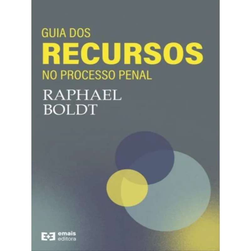 GUIA DOS RECURSOS NO PROCESSO PENAL - 2022