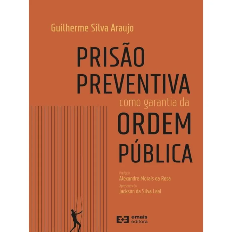 PRISÃO PREVENTIVA COMO GARANTIA DA ORDEM PÚBLICA - 2022