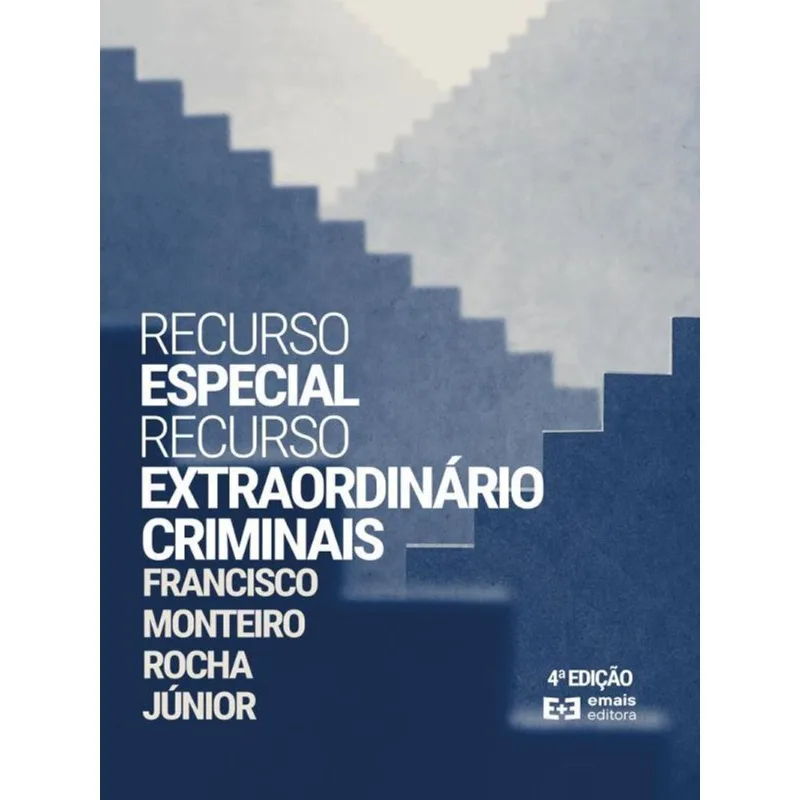 RECURSO ESPECIAL E RECURSO EXTRAORDINÁRIO CRIMINAIS - 2022