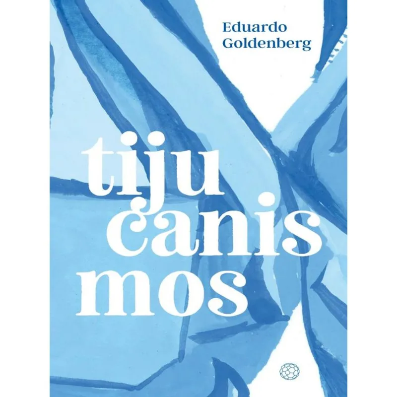 TIJUCANISMOS - VOL. 1