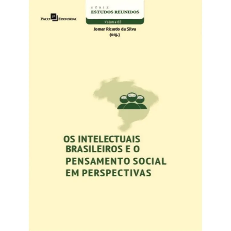 OS INTELECTUAIS BRASILEIROS E O PENSAMENTO SOCIAL EM PERSPECTIVAS