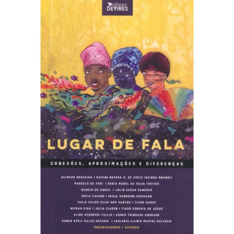 LUGAR DE FALA CONEXÕES, APROXIMAÇÕES E DIFERENÇAS