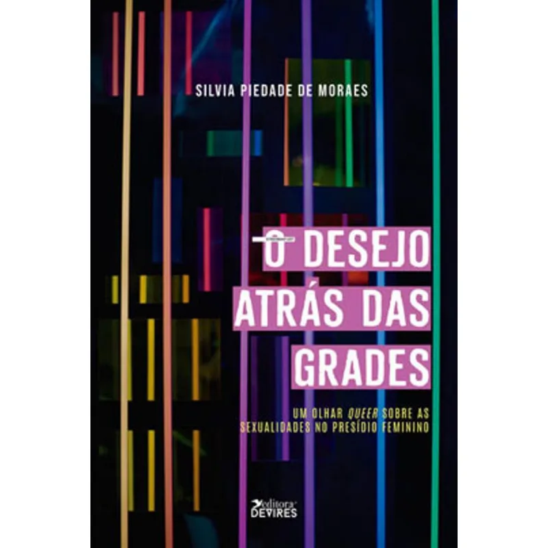 O DESEJO ATRÁS DAS GRADES