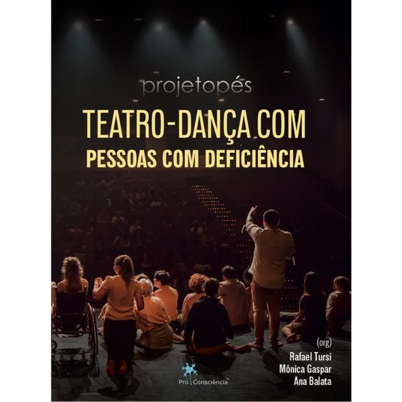 PROJETO PÉS - TEATRO-DANÇA COM PESSOAS COM DEFICIÊNCIA