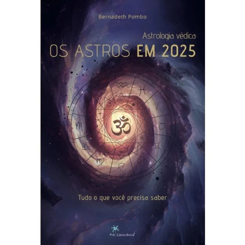 ASTROLOGIA VÉDICA - OS ASTROS EM 2025