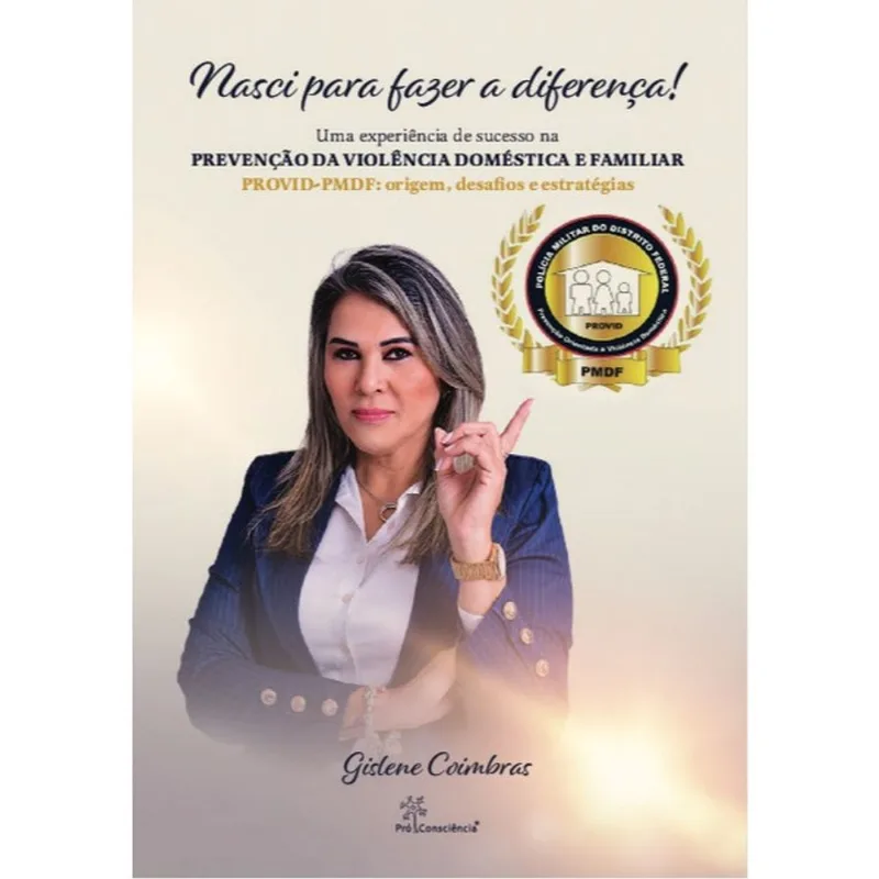 NASCI PARA FAZER A DIFERENÇA! UMA EXPERIÊNCIA DE SUCESSO NA PREVENÇÃO DA VIOLÊNCIA DOMÉSTICA E FAMIL