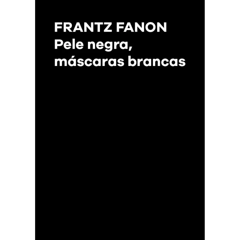 Pele Negra Máscaras Brancas