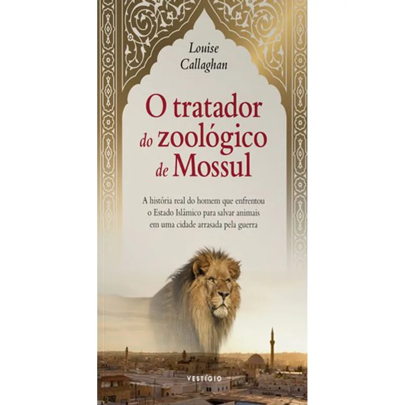 O TRATADOR DO ZOOLÓGICO DE MOSSUL