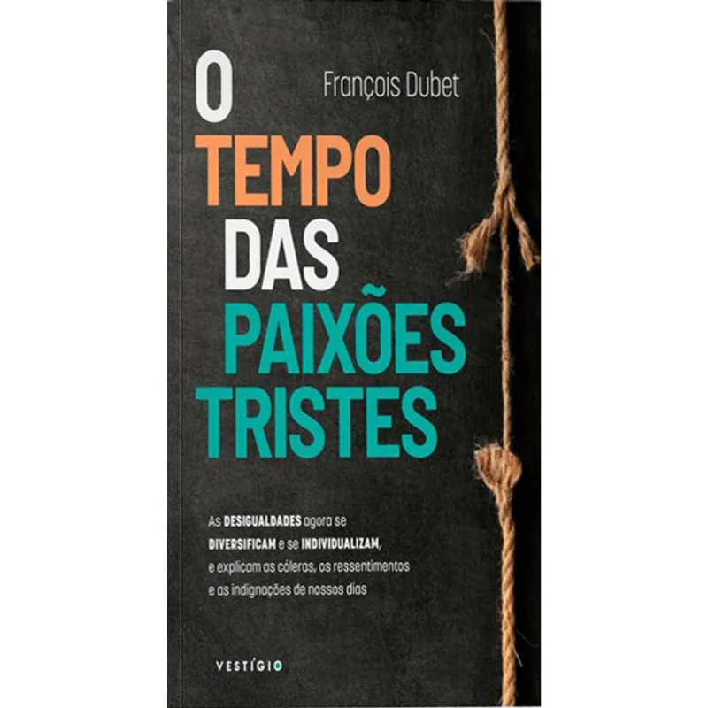 O TEMPO DAS PAIXÕES TRISTES