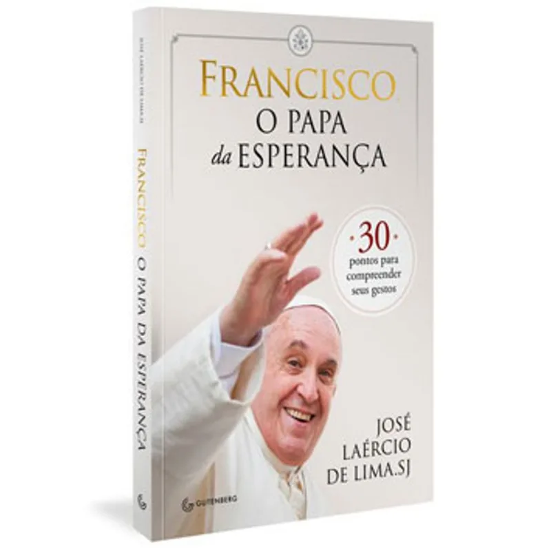 FRANCISCO, O PAPA DA ESPERANÇA