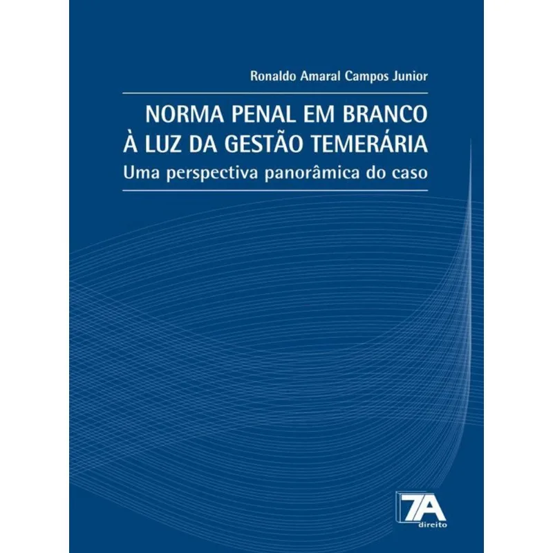 NORMA PENAL EM BRANCO À LUZ DA GESTÃO TEMERÁRIA - 2021