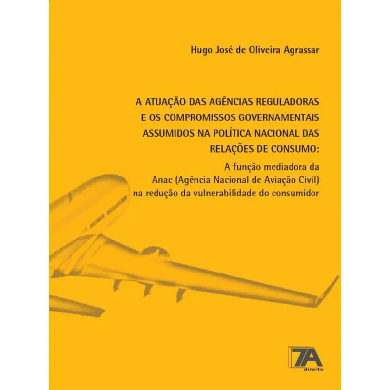 A ATUAÇÃO DAS AGÊNCIAS REGULADORAS E OS COMPROMISSOS GOVERNAMENTAIS ASSUMIDOS NA POLÍ TICA NACIONAL