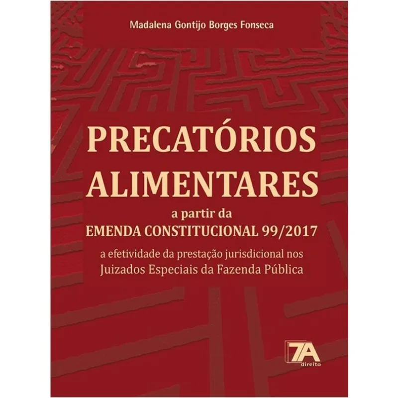 PRECATÓRIOS ALIMENTARES A PARTIR DA EMENDA CONSTITUCIONAL 99/2017 - 2022