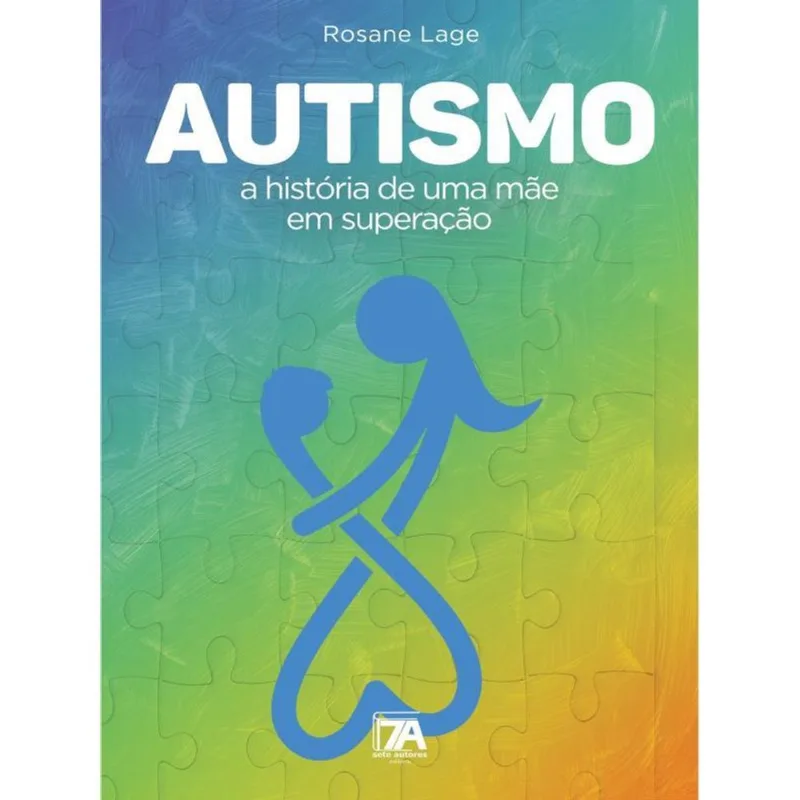 AUTISMO - A HISTÓRIA DE UMA MÃE EM SUPERAÇÃO