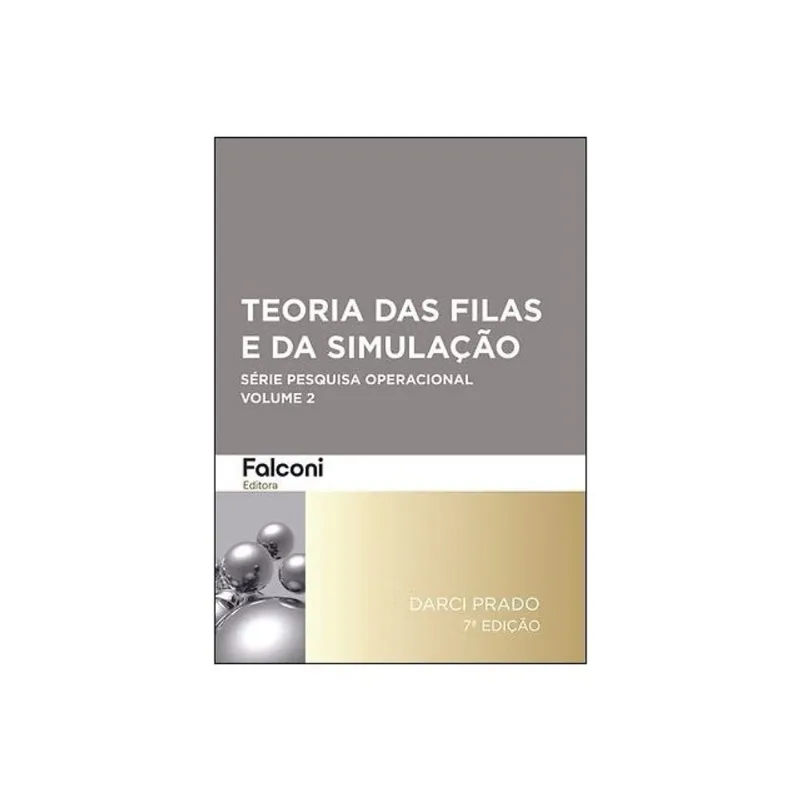 TEORIA DAS FILAS E DA SIMULAÇÃO - VOL. 2