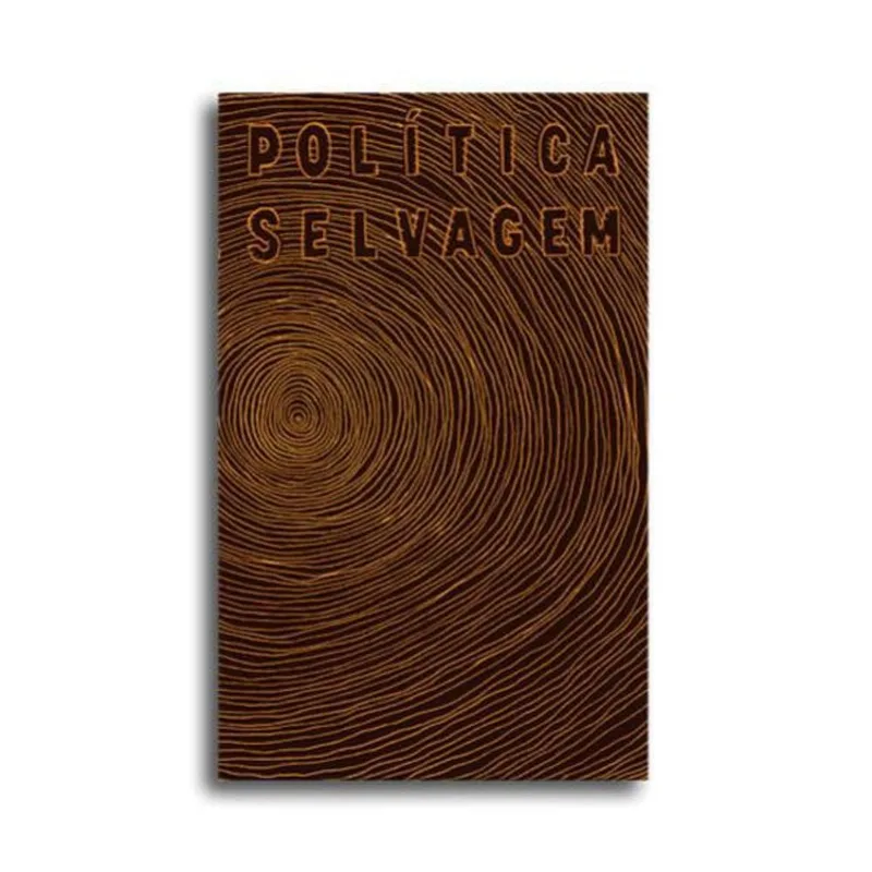 POLÍTICA SELVAGEM - VOL. 5