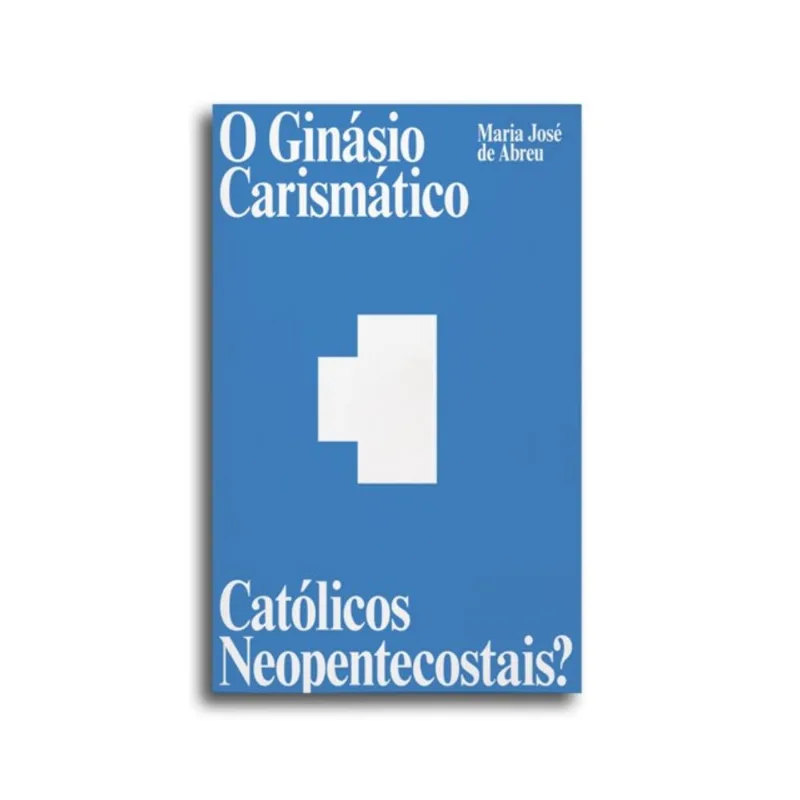 O GINÁSIO CARISMÁTICO