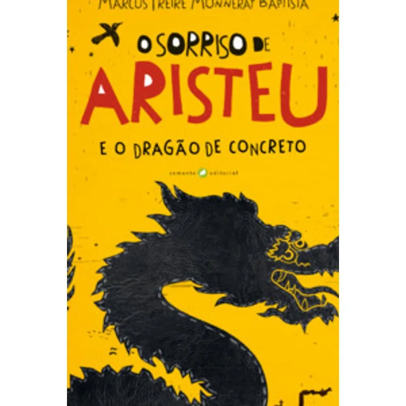 O Sorriso de Aristeu: e o Dragão de Concreto