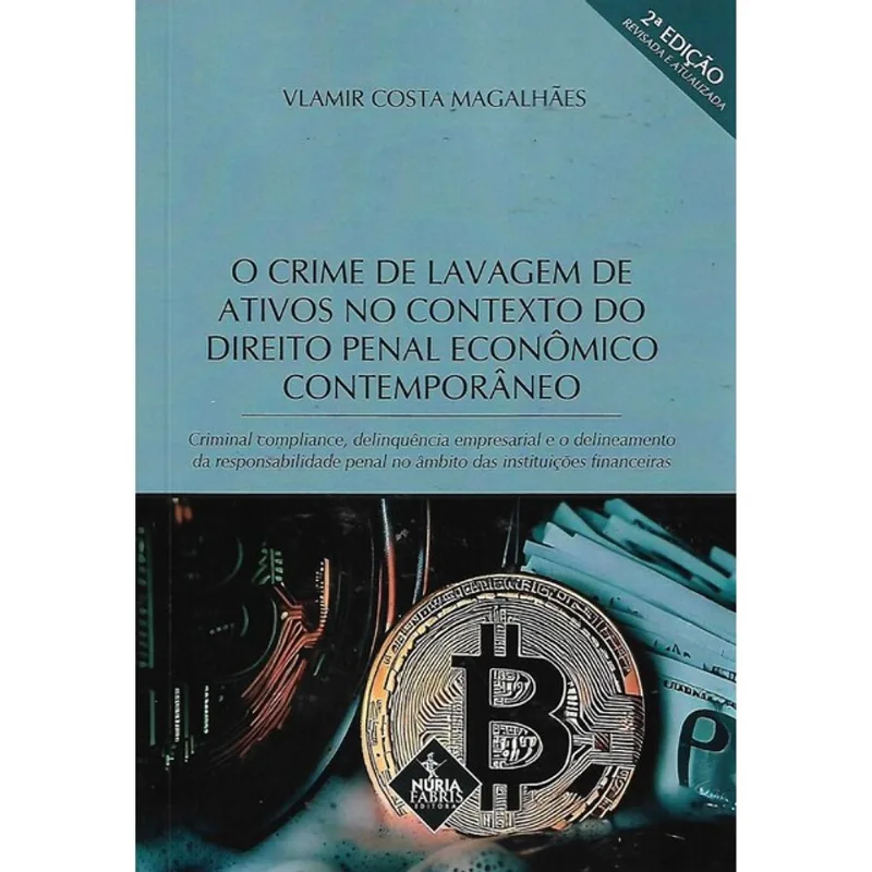CRIME DE LAVAGEM DE ATIVOS NO CONTEXTO DO DIREITO PENAL ECONÔMICO CONTEMPORÂNEO