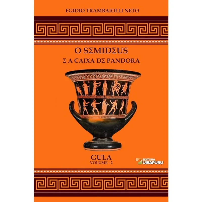 O SEMIDEUS E A CAIXA DE PANDORA - GULA - VOL. 2