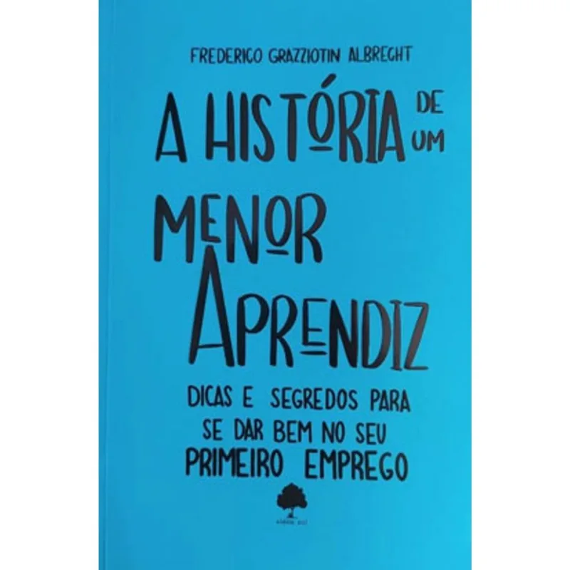 A HISTÓRIA DE UM MENOR APRENDIZ