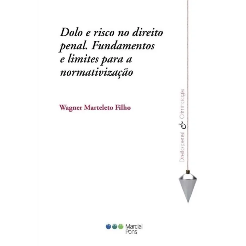 DOLO E RISCO NO DIREITO PENAL - 2020