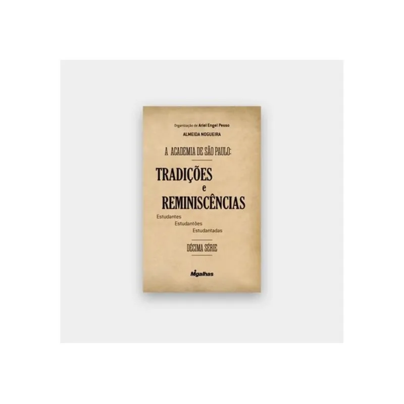 A ACADEMIA DE SÃO PAULO - TRADIÇÕES E REMINISCÊNCIAS - 2025