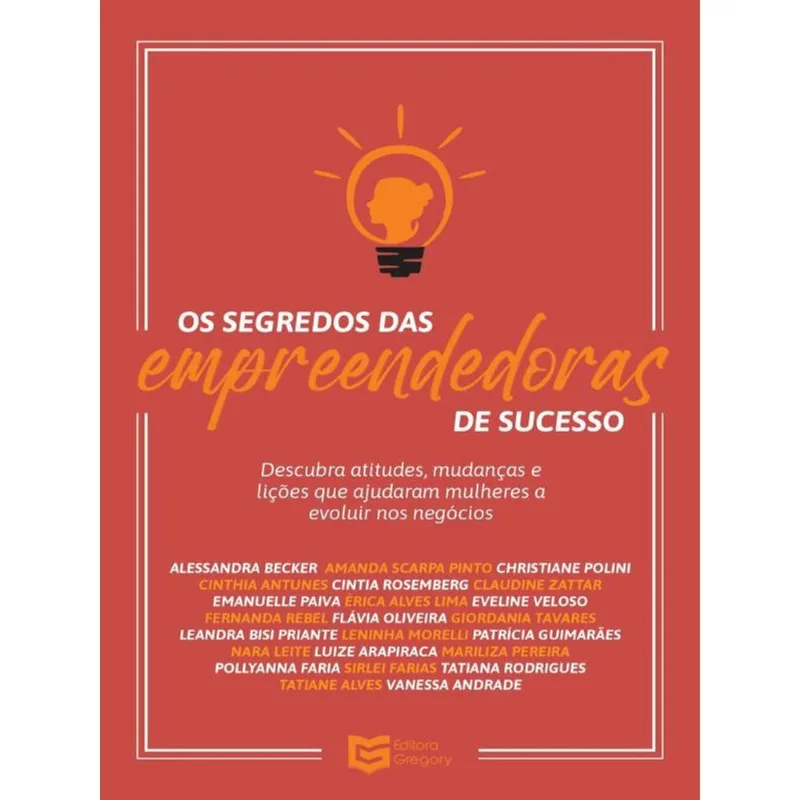 OS SEGREDOS DAS EMPREENDEDORAS DE SUCESSO - VOL. 1